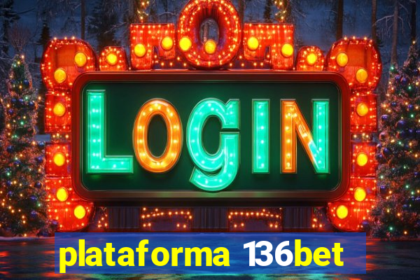 plataforma 136bet